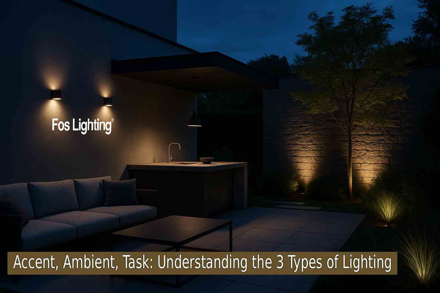 Accent, Ambient, Task: Understanding the 3 Types of Lighting